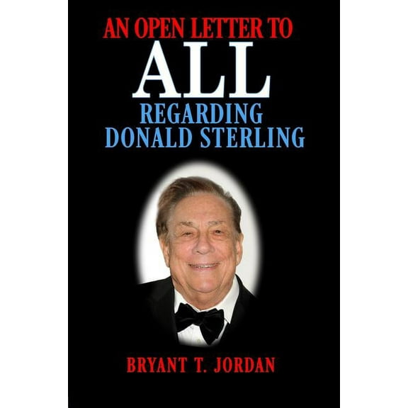 An Open Letter to All Regarding Donald Sterling