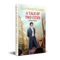 Illustrated Classics A Tale of Two Cities, (Hardcover)