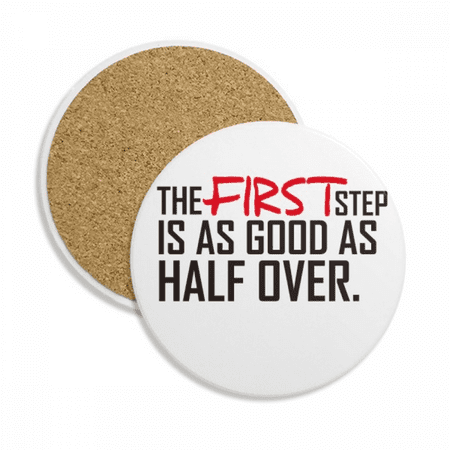 

Quote The First Step Is As Good As Half Over Coaster Cup Mug Tabletop Protection Absorbent Stone