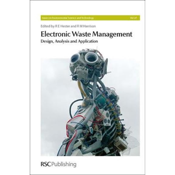 Pre-Owned Issues in Environmental Science and Technology: Electronic Waste Management (Hardcover)