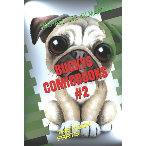 Bucky's Comic Books: The Moon Farts (Paperback)