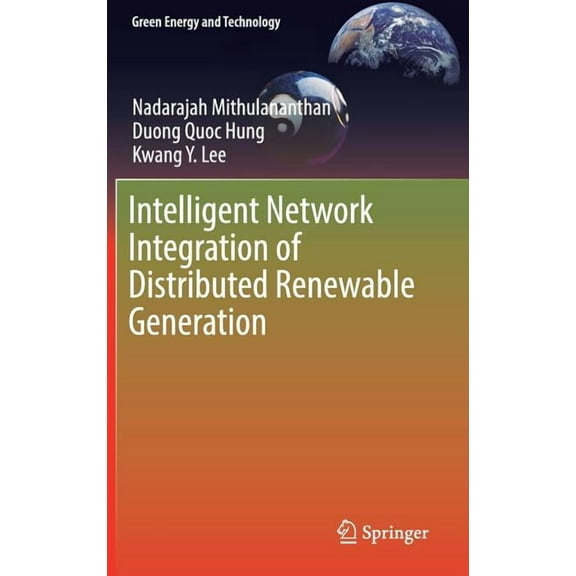 Green Energy and Technology Intelligent Network Integration of Distributed Renewable Generation, (Hardcover)