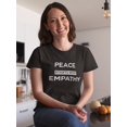 thumbnail image 2 of "Peace Starts With Empathy" Medium Front Quote Women T-Shirt, Female Medium, 2 of 4