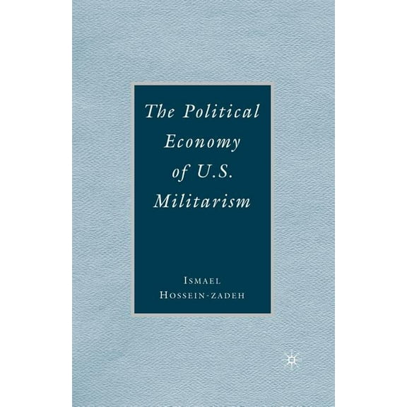 The Political Economy of U.S. Militarism, (Paperback)