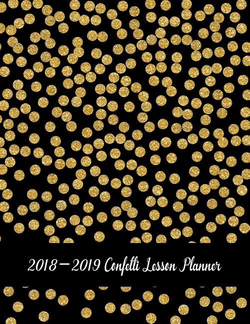 20182019 Confetti Lesson Planner Best Daily, Weekly and Monthly