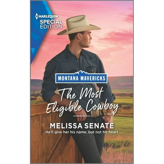 Pre-Owned The Most Eligible Cowboy (Mass Market Paperback) 1335408037 9781335408037