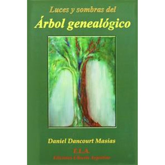 Libro Luces Y Sombras Del Arbol Genealogico Tapa Blanda, Autor Daniel Dancourt Masias, Editorial Ediciones Libreria Argentina