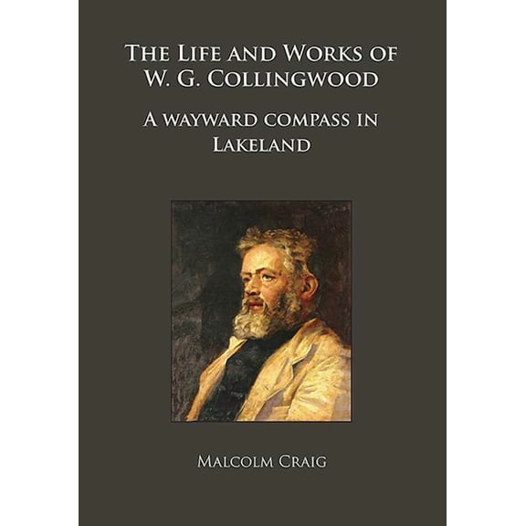 The Life and Works of W.G. Collingwood (Paperback)