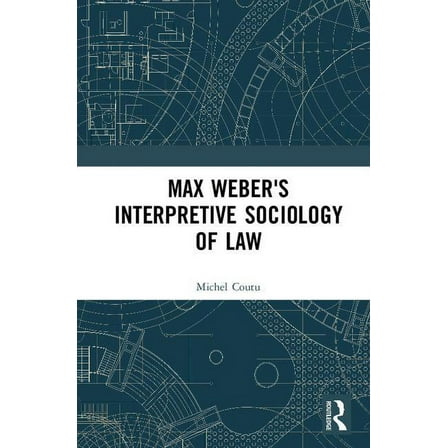 Max Weber's Interpretive Sociology of Law, (Hardcover)
