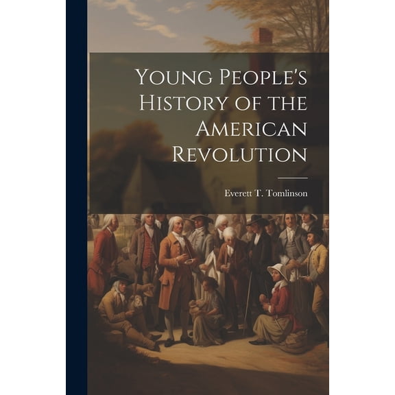 Young People's History of the American Revolution (Paperback)