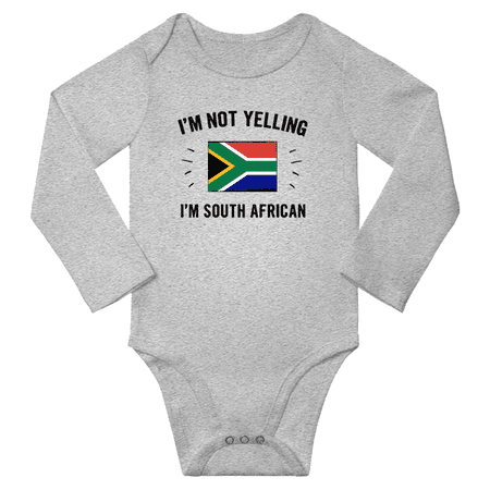

I m Not Yelling I m South African! Baby Long Sleeve Bodysuit Outfits (Gray 18 Months)
