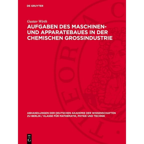 Abhandlungen der Deutschen Akademie der Aufgaben Des Maschinen- Und Apparatebaues in Der Chemischen Grossindustrie, Book 1956, (Hardcover)