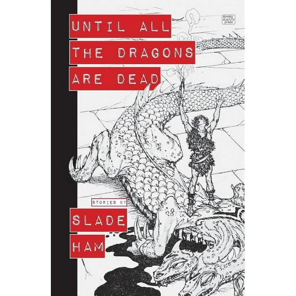 Until All the Dragons Are Dead, (Paperback)