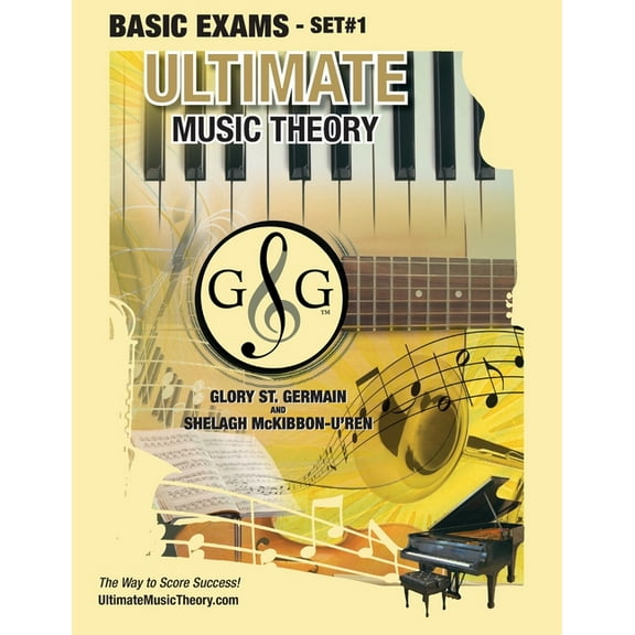 Ultimate Music Theory Exam Basic Music Theory Exams Set #1 - Ultimate Music Theory Exam Series: Preparatory, Basic, Intermediate & Advanced Exams S, Book 40, (Paperback)