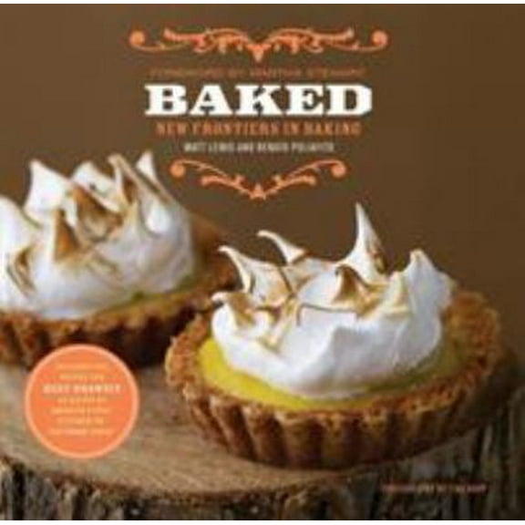 Pre-Owned Baked: New Frontiers in Baking (Hardcover) 1584797215 9781584797210