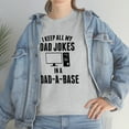thumbnail image 7 of I Keep All My Dad Jokes In A Dad-A-Base - Funny Dad Joke Shirt - ID: 105, 7 of 7