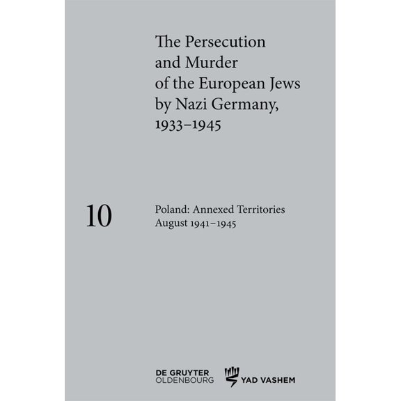 Poland: Annexed Territories August 1941-1945, (Hardcover)