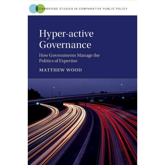 Cambridge Studies in Comparative Public Hyper-active Governance, (Paperback)