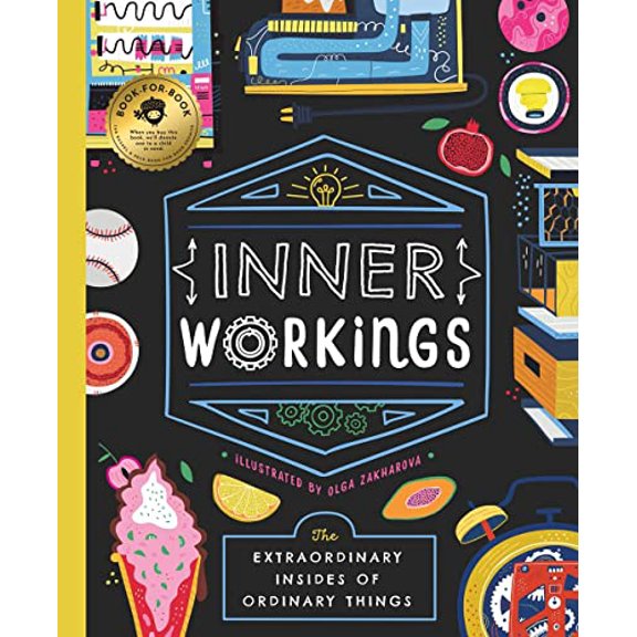 Pre-Owned Inner Workings: The Extraordinary Insides of Ordinary Things (Hardcover) 1952239303 9781952239304