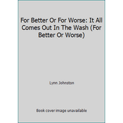 For Better Or For Worse: It All Comes Out In The Wash (For Better Or Worse) [Mass Market Paperback - Used]