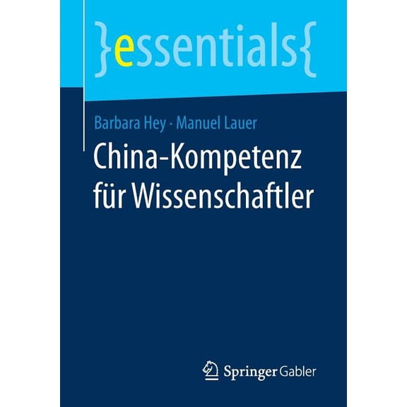 Essentials China-Kompetenz Für Wissenschaftler, (Paperback)