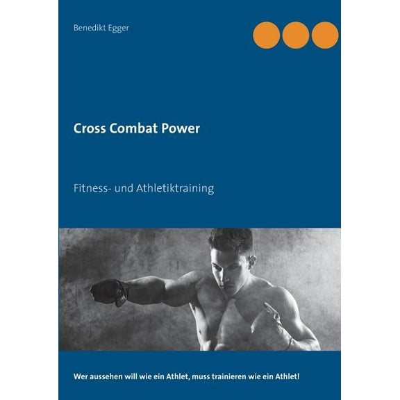 Cross Combat Power: Fitness- und Athletiktraining, (Paperback)