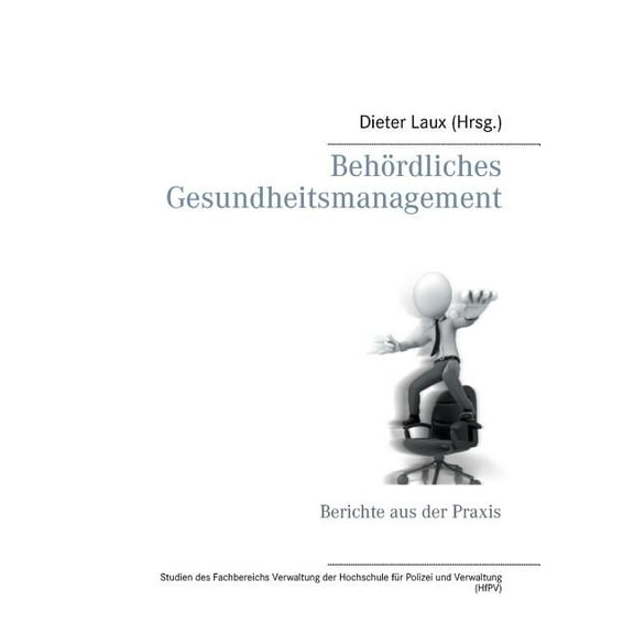 Behördliches Gesundheitsmanagement: Berichte aus der Praxis, (Paperback)