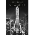 thumbnail image 1 of Pre-Owned Building New York: The Rise and Rise of the Greatest City on Earth (Hardcover), 1 of 1