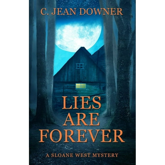 Sloane West Mystery Lies Are Forever, Book 1, (Paperback)
