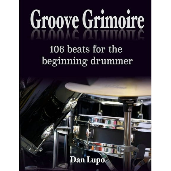 Groove Grimoire - Beginners (Paperback)