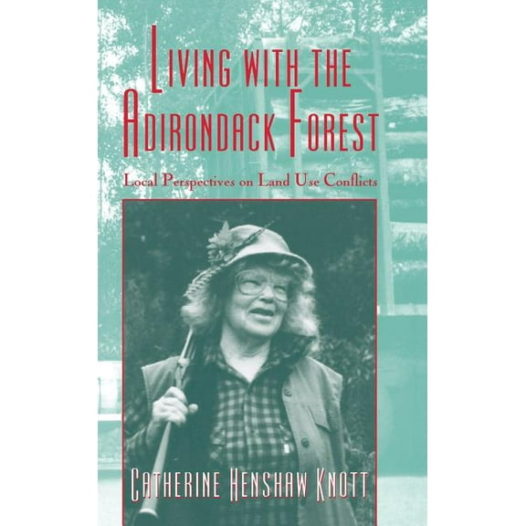At $16.95] Living with the Adirondack Forest, (Hardcover)