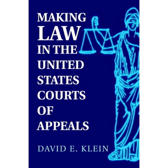 Pre-Owned Making Law in the United States Courts of Appeals (Paperback) 0521891450 9780521891455