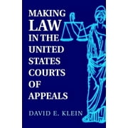 Making Law in the United States Courts of Appeals (Paperback - Used) 0521891450 9780521891455