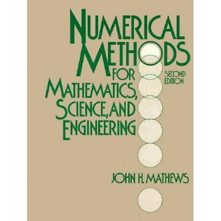 Numerical Methods For Mathematics, Science, and Engineering [Hardcover - Used]