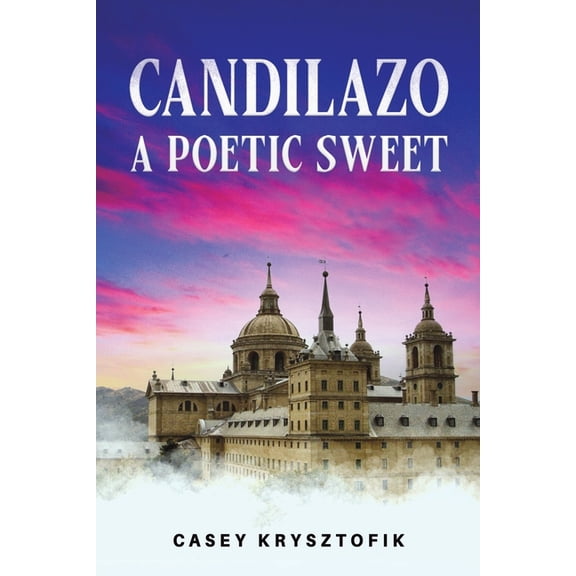 Candilazo: A Poetic Sweet, (Paperback)