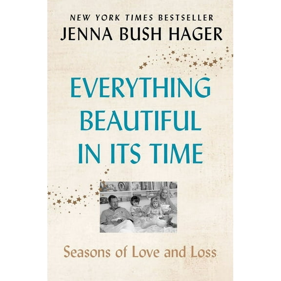 Everything Beautiful in Its Time: Seasons of Love and Loss, (Paperback)