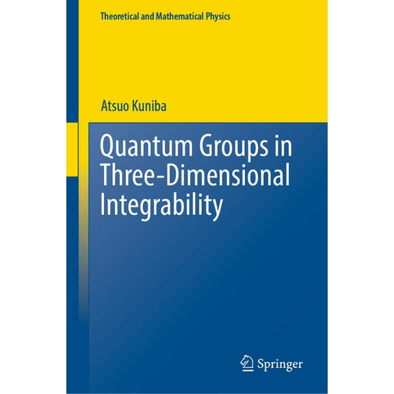 Theoretical and Mathematical Physics Quantum Groups in Three-Dimensional Integrability, (Hardcover)