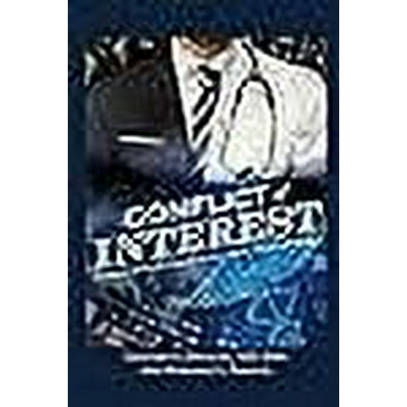 Conflict of Interest: Money Drives Medicine. And People Die. (Paperback)