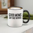 thumbnail image 4 of hop4Ever® Good Mom Say Bad Words Ceramic Coffee Mug Cup Gift for Mom (Black Handle 11 oz.), 4 of 4