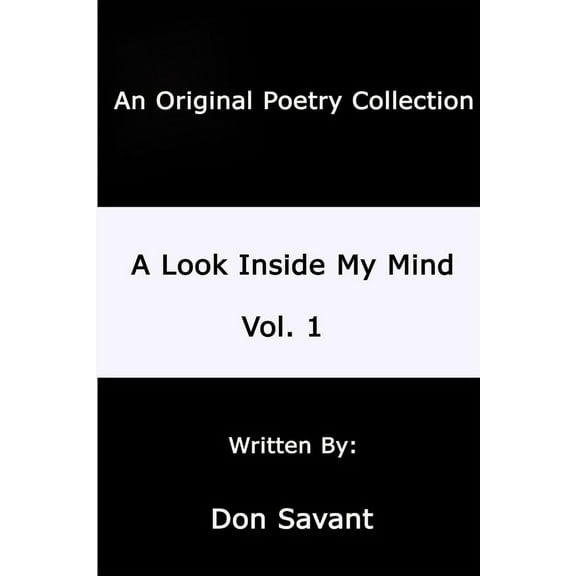 A Look Inside My Mind.....Vol. 1, (Paperback)
