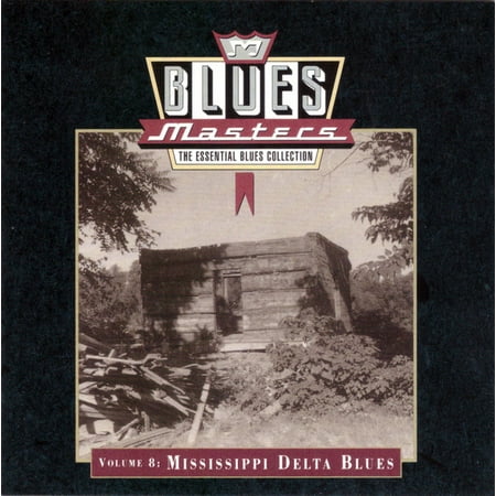 Blues Masters, Vol. 8: Mississippi Delta Blues