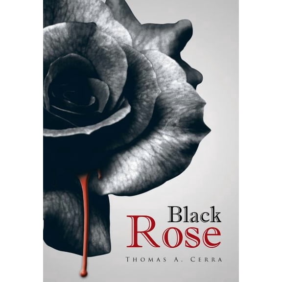 Black Rose (Hardcover) by Thomas a Cerra