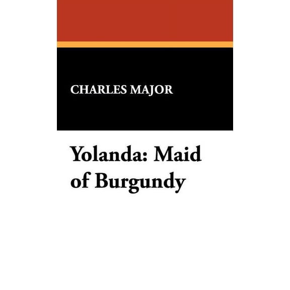 Yolanda: Maid of Burgundy, (Hardcover)