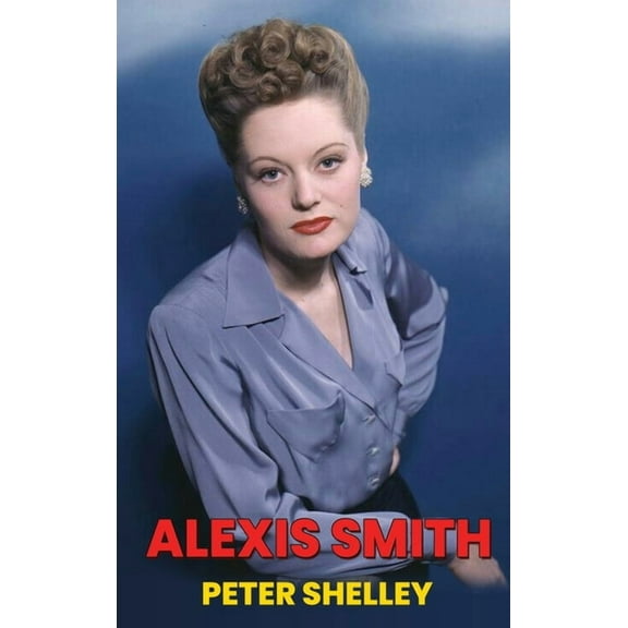 Alexis Smith (hardback), (Hardcover)