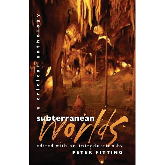 Early Classics of Science Fiction Subterranean Worlds: A Critical Anthology, (Paperback)
