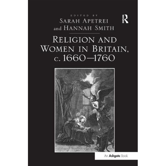 Religion and Women in Britain, c. 1660-1760, (Hardcover)