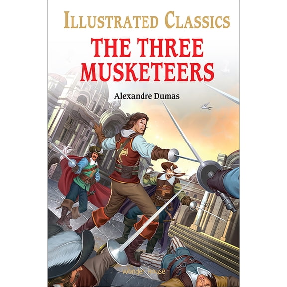 Illustrated Classics The Three Musketeers for Kids, (Hardcover)