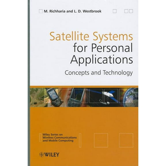 Wireless Communications and Mobile Compu Satellite Systems for Personal Applications: Concepts and Technology, Book 33, (Hardcover)