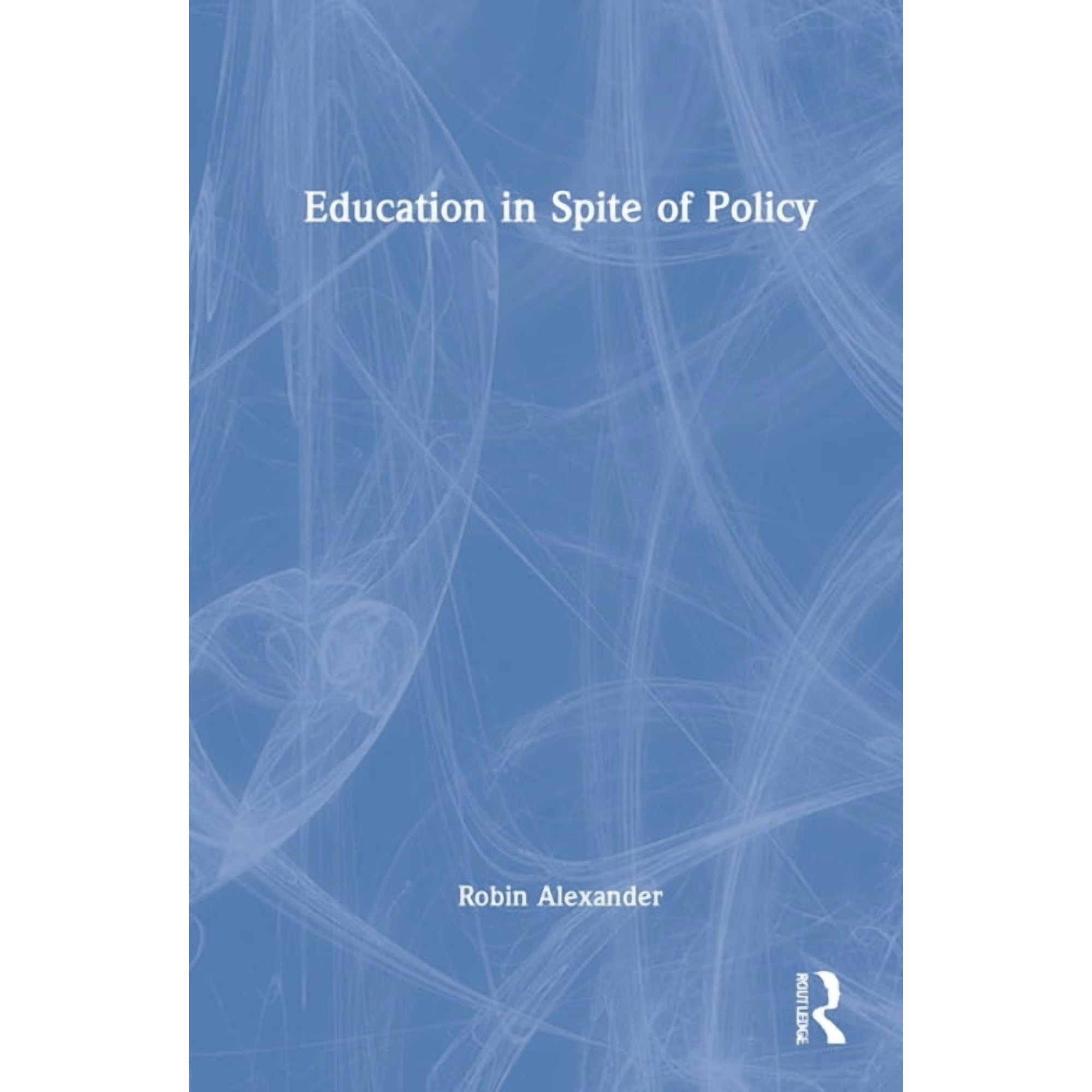 Education in Spite of Policy (Hardcover)