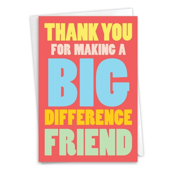NobleWorks Thank You Greeting Card (Friend) with 5 x 7 Inch Envelope (1 Card) Big Difference Friend C8161TYG